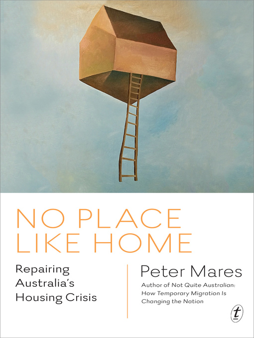 Title details for No Place Like Home by Peter Mares - Available